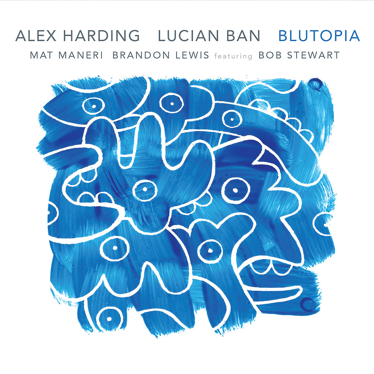 Blutopia | Alex Harding & Lucian Ban | Lucian Ban