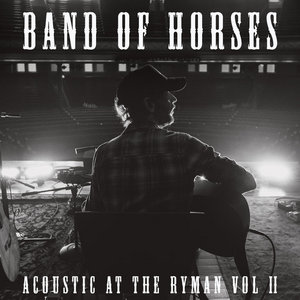 Band of Horses — Acoustic at The Ryman Vol. 2 (Live)