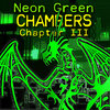 Neon Green Chambers: Chapter III
