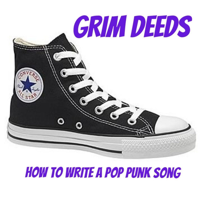 How to Write a Pop Punk Song GRIM DEEDS