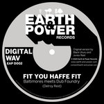 Baltimores meets Dub Foundry - Fit You Haffi Fit [Black Uhuru cover]