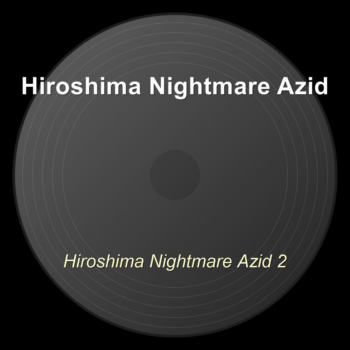 Hiroshima Nightmare Azid 2 | Hiroshima Nightmare
