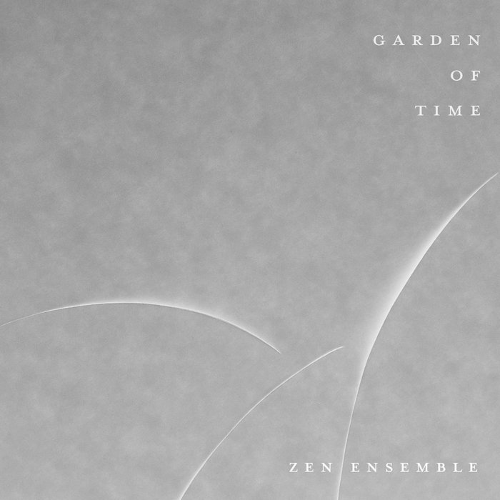 ZEN ENSEMBLE _ GARDEN OF TIME (LP) | ZEN ENSEMBLE | CROSSPOINT
