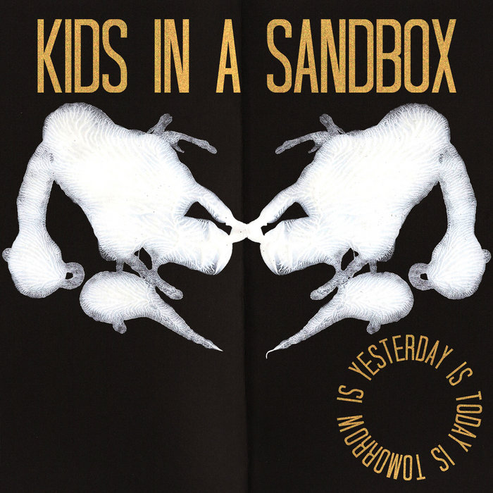 Yesterday is Today is Tomorrow | Kids In A Sandbox