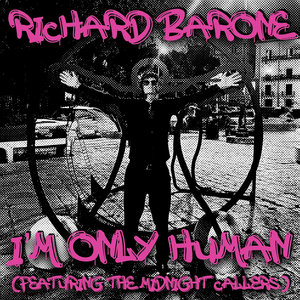 I'm Only HumanRichard Barone (featuring The Midnight Callers) cover
