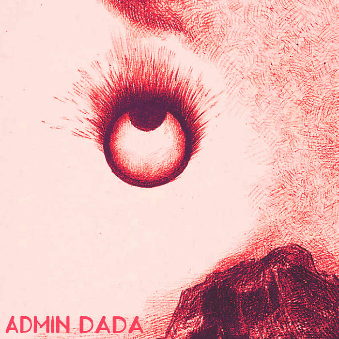 ADMIN DADA AMBIENT EXPERIMENTAL LE SCRIBE DU ROCK