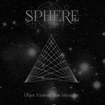 SPHERE - Objet Violent Non Identifié