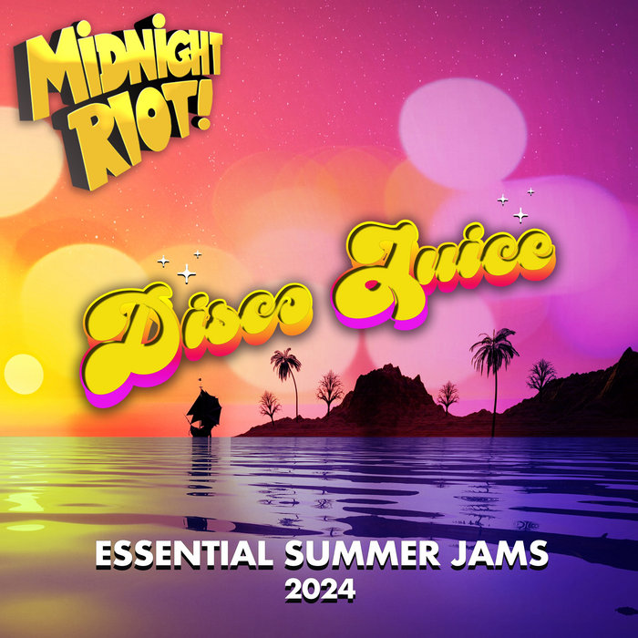 Various Disco Juice Essential Summer Jams 2024 Midnight Riot
