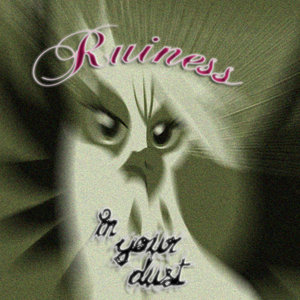 Ruiness — In Your Dust