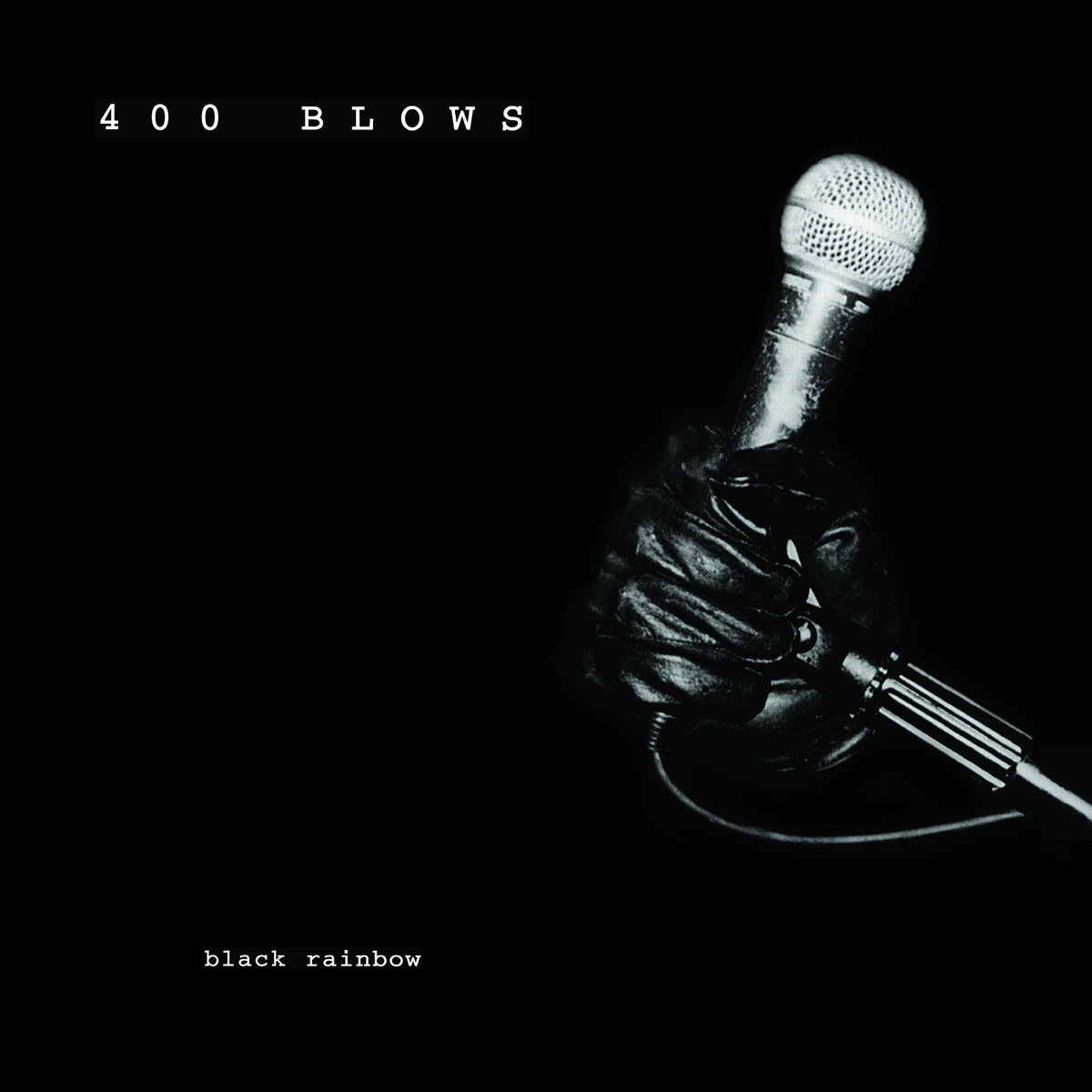 Black Rainbow | 400 BLOWS | Reptilian Records