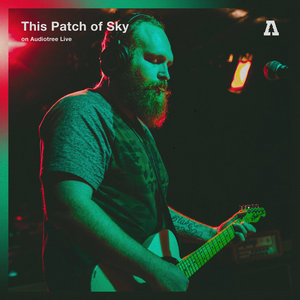 This Patch of Sky — This Patch of Sky on Audiotree Live