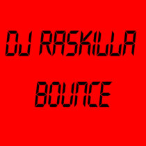 DJ RASKILLA - BOUNCE cover art