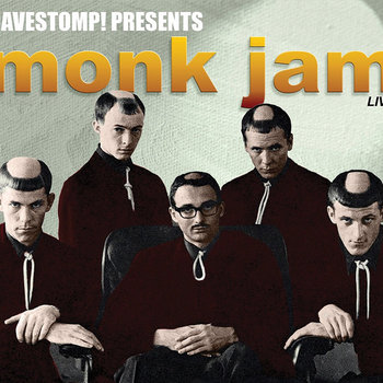 Cavestomp Presents: Monk Jam Live | The Monks