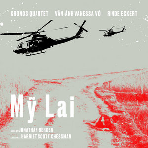 Mỹ LaiKronos Quartet, Rinde Eckert, Vân-Ánh Vanessa Võ cover