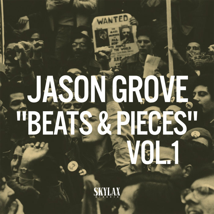 Beats & Pieces Vol.1 | Jason Grove | SKYLAX RECORDS
