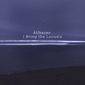 Álfheimr — I Bring the Locusts