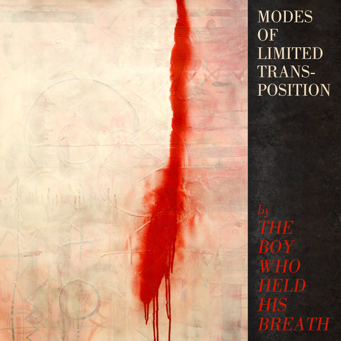 Modes Of Limited Transposition | The Boy Who Held His Breath