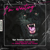 I´m waiting (Ilya Santana uptempo instr. version)
