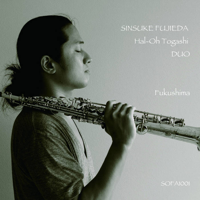 限定アナログ盤　シンスケ・フジエダ・グループ - 福島 (Fukushima) Fukushima EP | SINSUKE FUJIEDA × HAL-Oh Togashi | SoFa Records