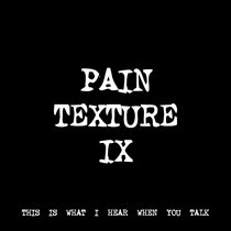 PAIN TEXTURE IX [TF00017] cover art