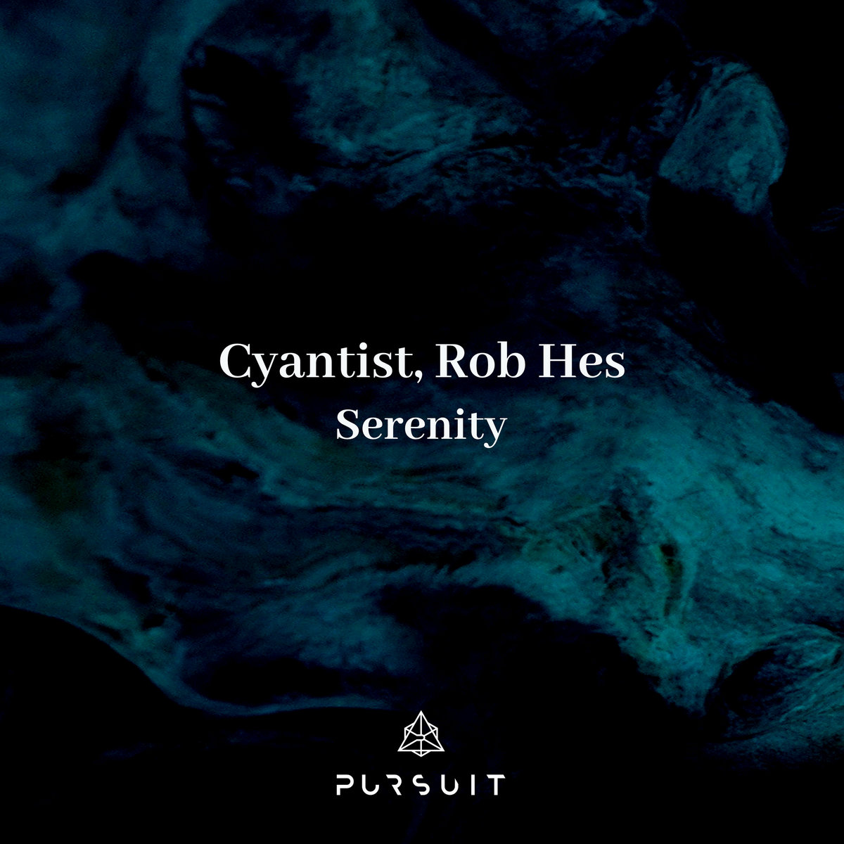 Serenity | Cyantist, Rob Hes | Pursuit Recordings