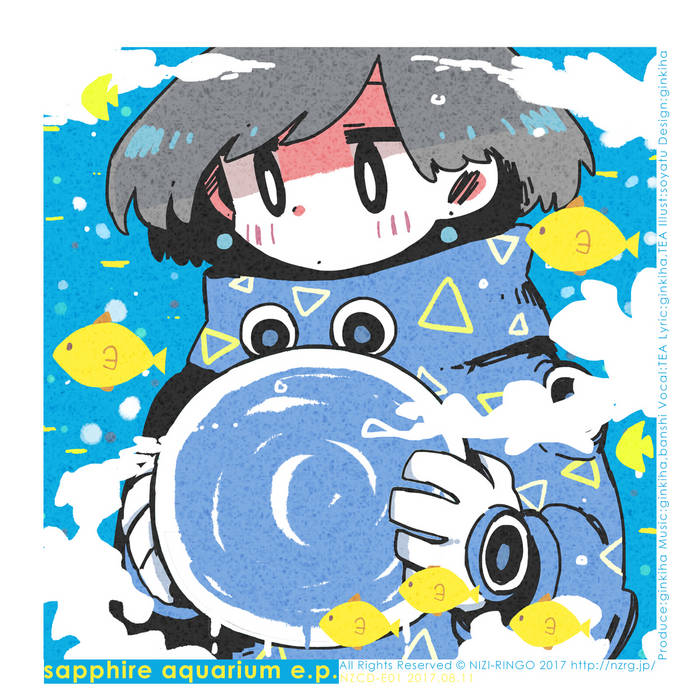 sapphire aquarium e.p. | ginkiha,banshi,TEA | NIZI-RINGO