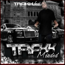 Trakk Minded (Mixtape) cover art