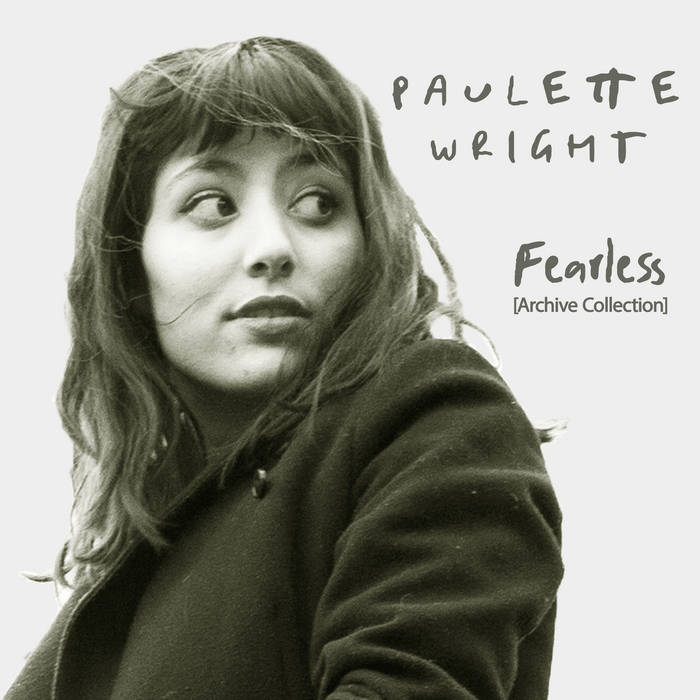 Fearless (Archive Collection), by Paulette Wright