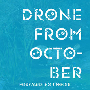 Drone From OctoberForward! For Noise cover