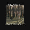 When We Speak