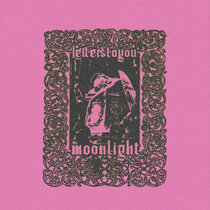 letterstoyou - moonlight