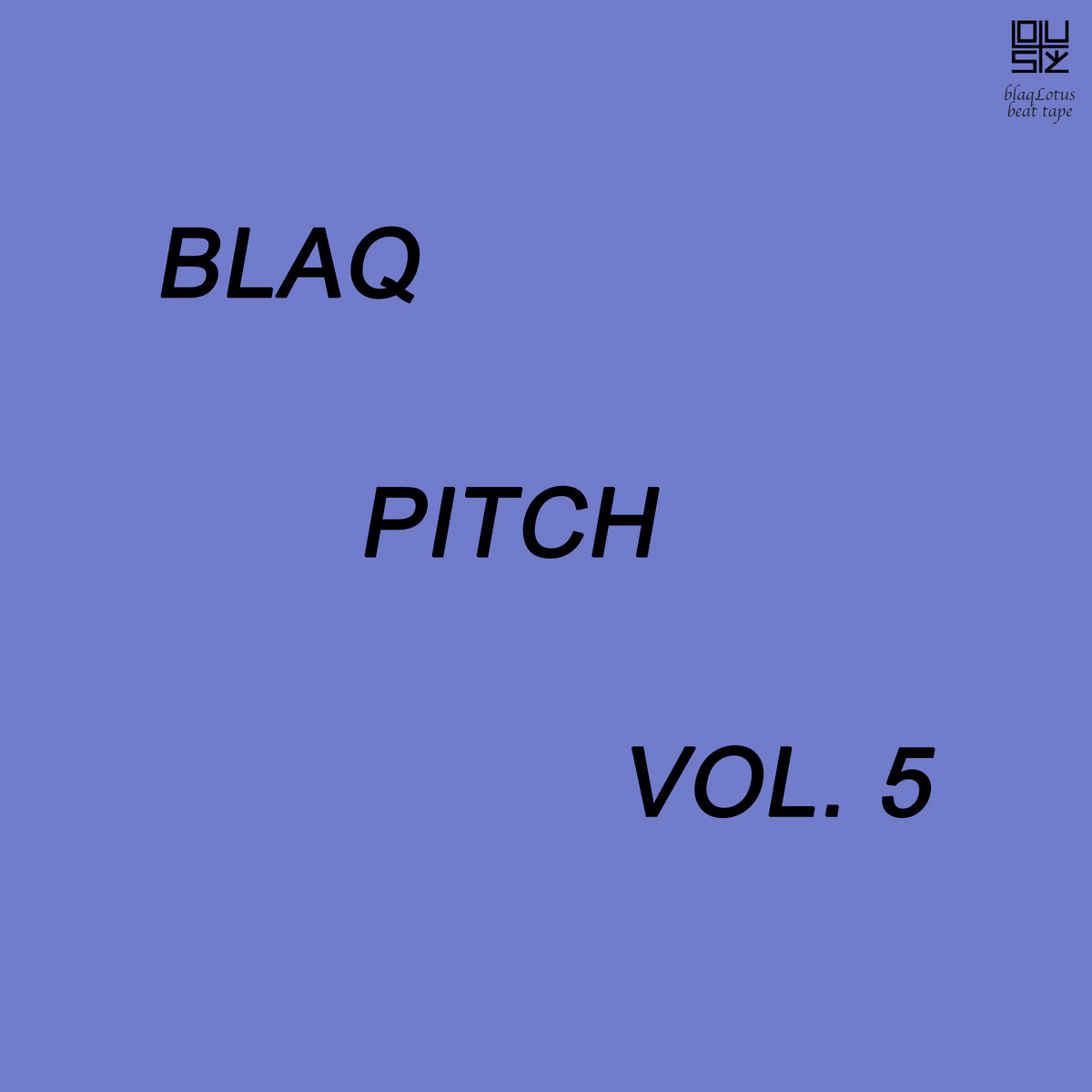 BLAQ PITCH VOL. 5
