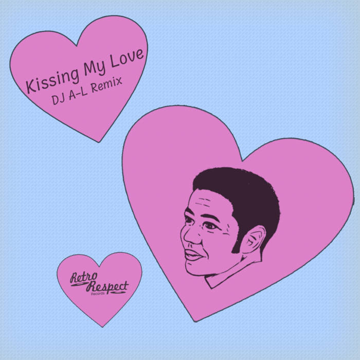 Kissing My Love (DJ A-L Remixes) | Still Bill | Retro-Respect Records