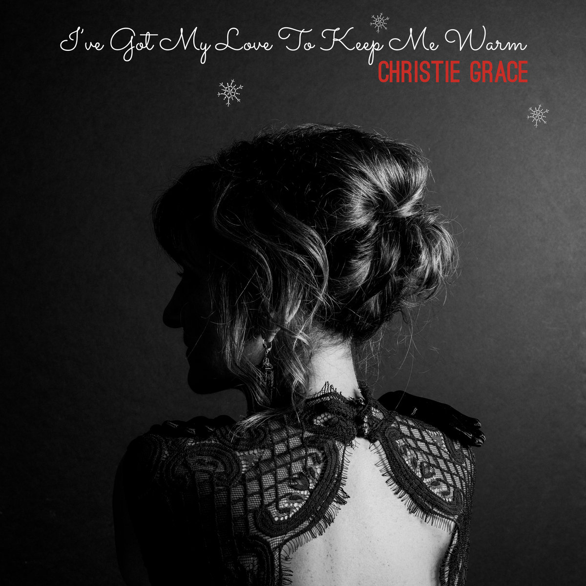 I've Got My Love To Keep Me Warm Christie Grace