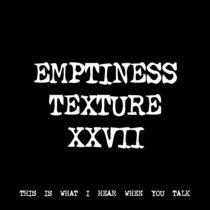 EMPTINESS TEXTURE XXVII [TF00935] cover art