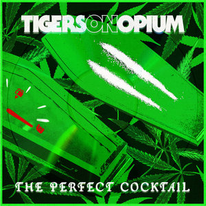 Tigers on Opium — The Perfect Cocktail