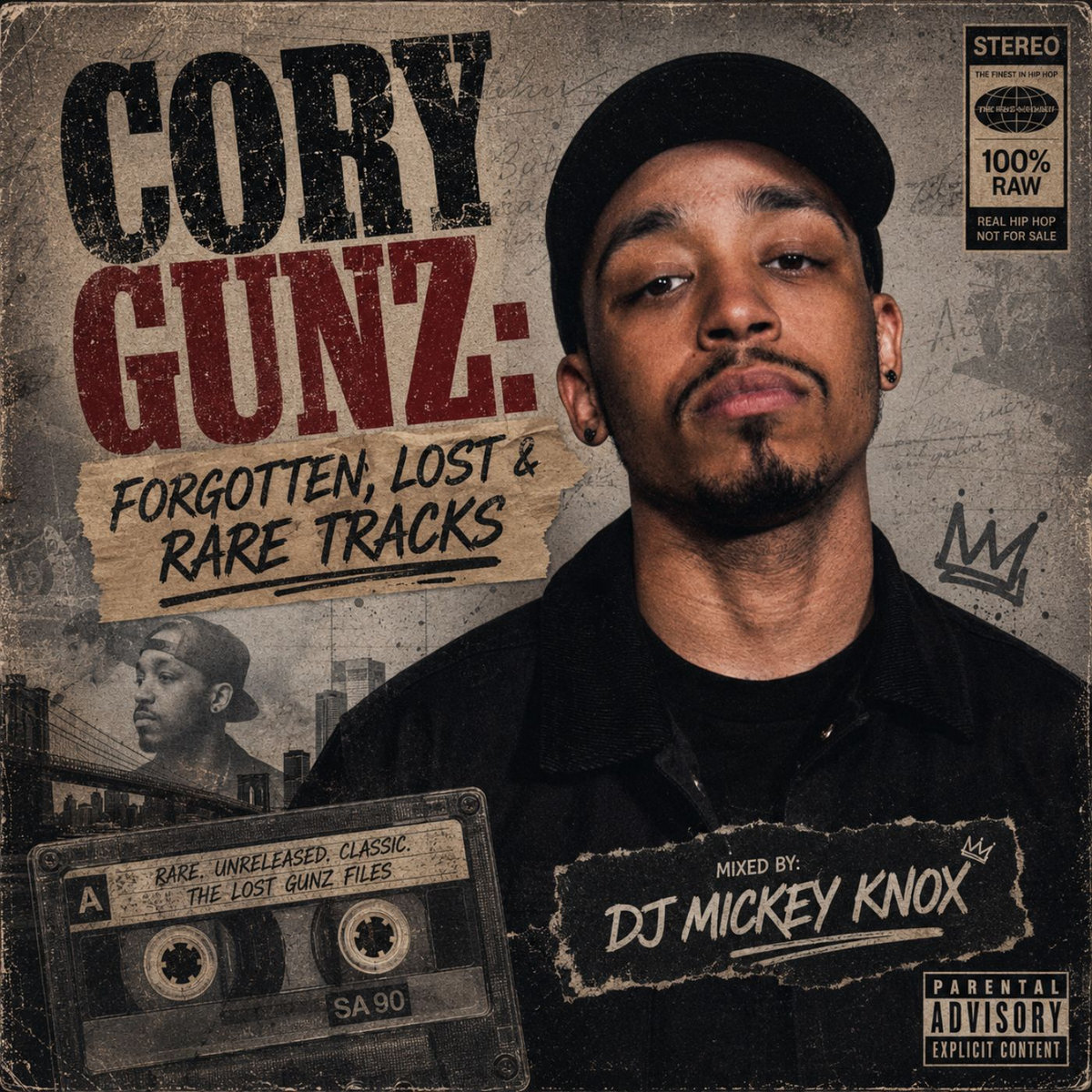 CORY GUNZ: FORGOTTEN, LOST & RARE TRACKS MIXTAPE | DJ Mickey Knox