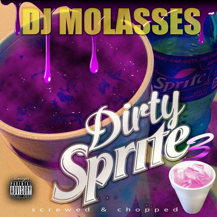 Dirty Sprite Vol.3 (((Screwed & Chopped))) | Dj Molasses