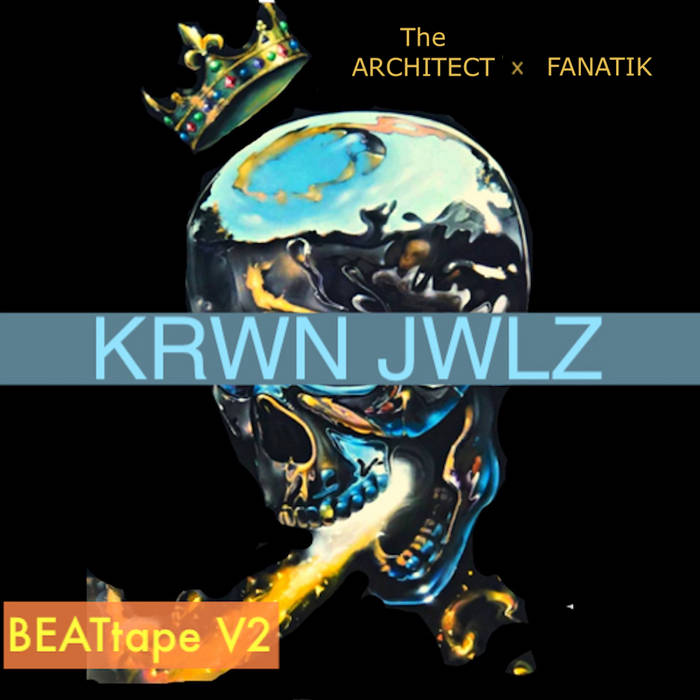 KRWNJWLZ BEATtape V2 | The ARCHITECT X FANATIK | KRWN JWLZ