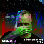 Splintered Bones Vol 2