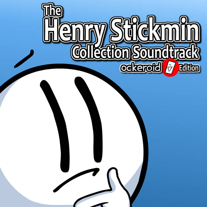 Henry Stickmin Collection Soundtrack (Ockeroid Edition) Ockeroid
