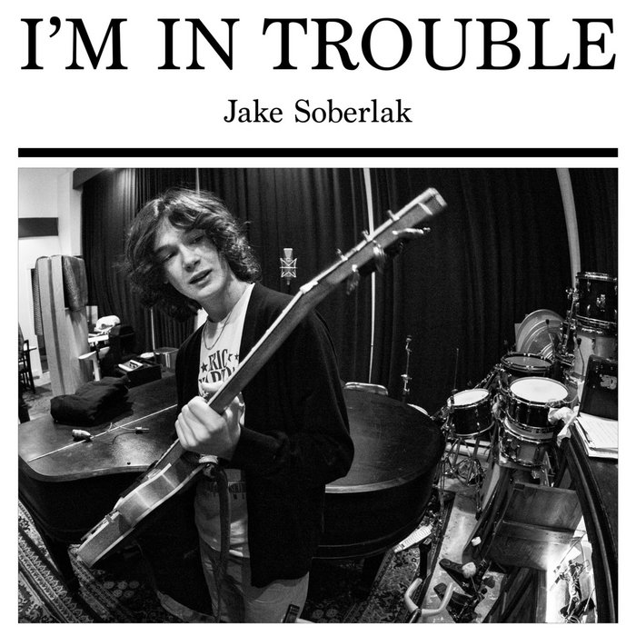 Portada oficial del álbum I'm In Trouble de Jake Soberlak