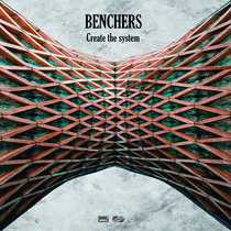 Benchers (Seesif and Etc.u) - Create The System cover art