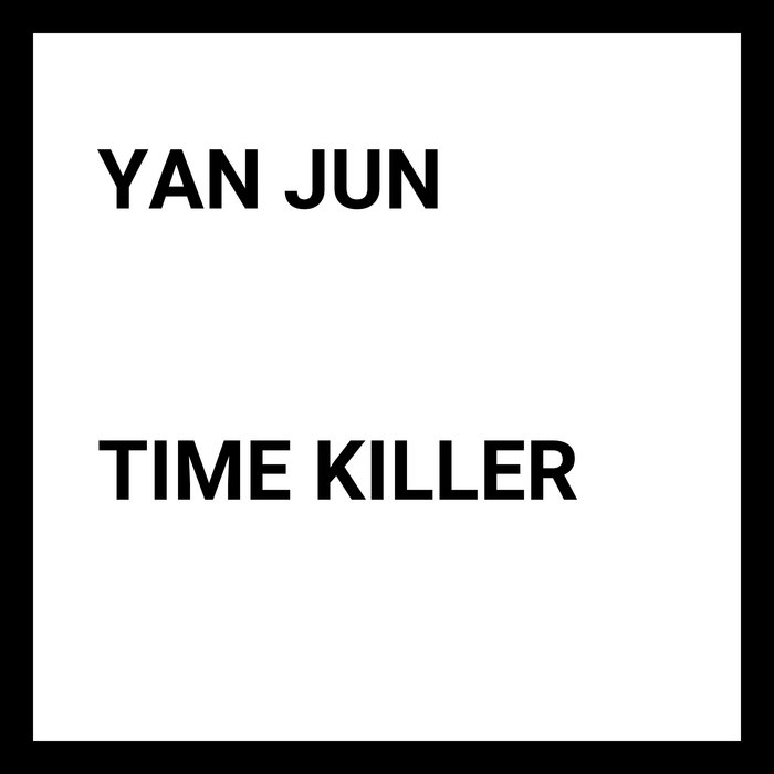 time killer yan jun Hard Return