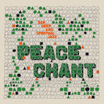Peace Chant - Raw, Deep and Spiritual Jazz Vol​​​.​​​5&6