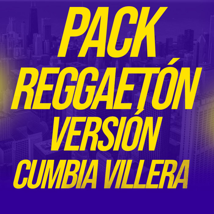 PACK REGGAETÓN VERSIÓN CUMBIA VILLERA ferxxo, feid, anitta, justin