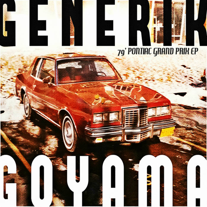 Generik* - 79' Pontiac Grand Prix EP album artwork