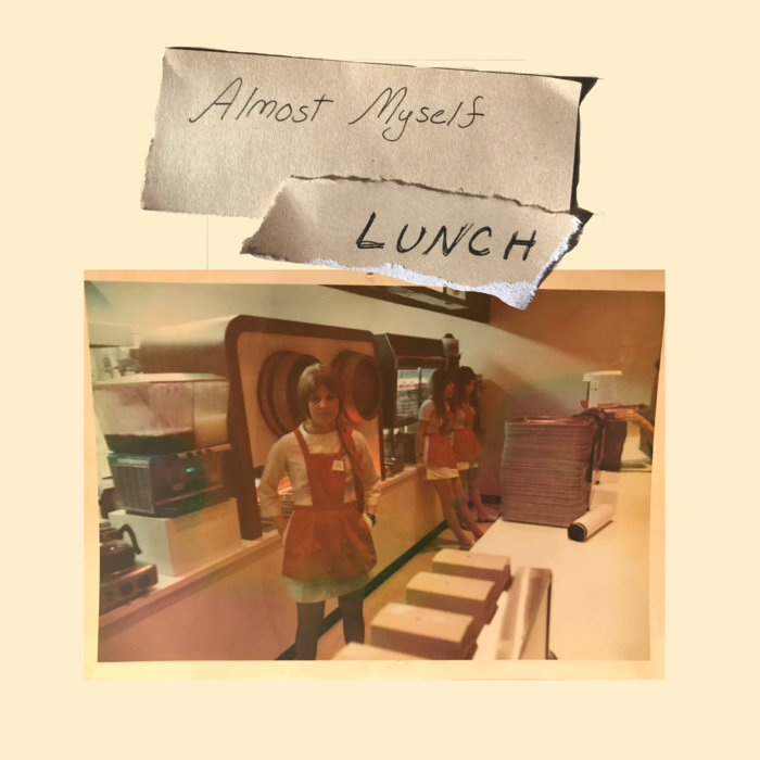 Almost Myself LUNCH