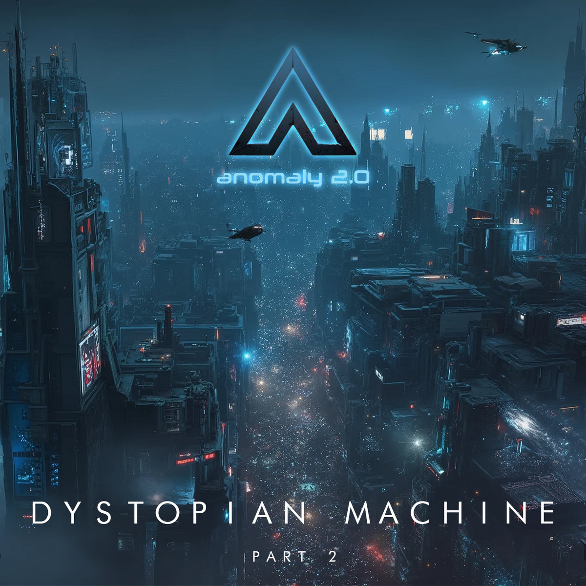 Dystopian Machine part.2 | Anomaly 2.0