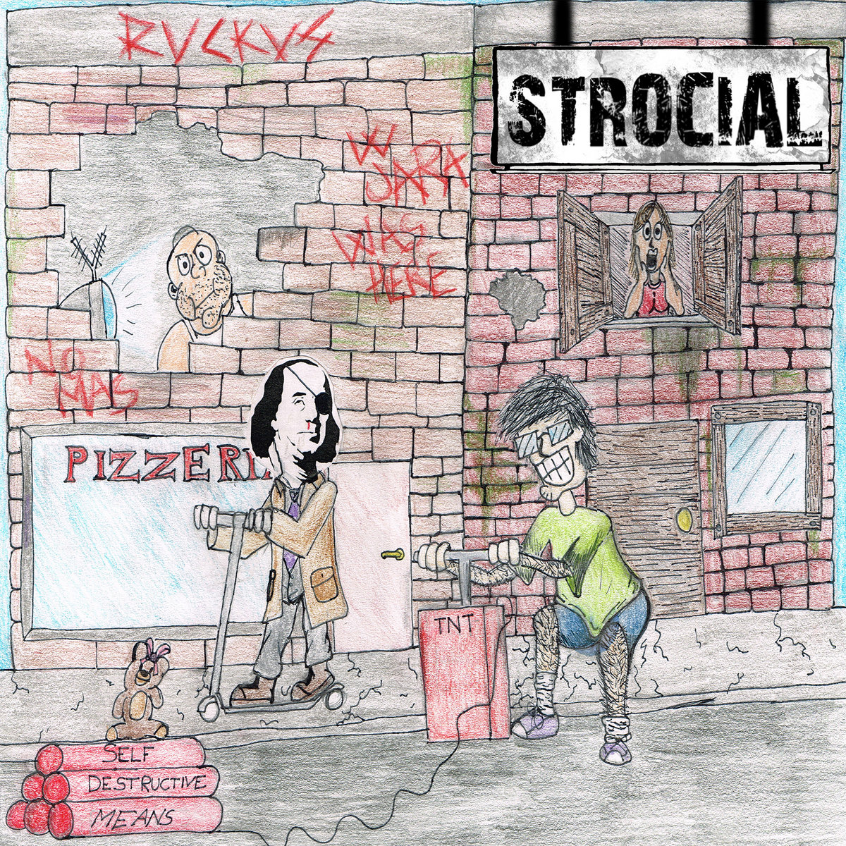 Self Destructive Means STROCIAL